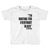 rooting for everybody t shirt Toddler T-shirt
