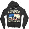 This Is How Americans Take A Knee Zipper Hoodie
