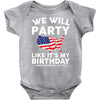 We Will Party Like Its My Birthday Baby Onesie