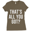 that's all you got Ladies Fitted T-Shirt