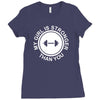 my girl is stronger than you Ladies Fitted T-Shirt