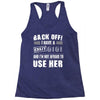 back off i have a crazy gigi and i'm not afraid to user her Racerback Tank