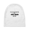 if you can read this the old man fell off Baby Beanies