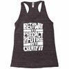 The Best Way to Predict the Future Is To Create It Racerback Tank