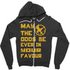 MAY THE ODDS BE EVER IN YOUR FAVOUR Zipper Hoodie