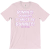 it must be bunnies T-Shirt