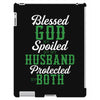 blessed god by spoiled by my husband protected by both iPad 3 and 4 Case