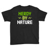 nerdy by nature Youth Tee