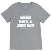 i am unable to quit as i am currently too legit V-Neck Tee