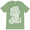 Work Hard, Stay Humble T-Shirt