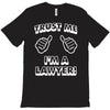 trust me i'm a lawyer T-Shirt