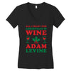 all i want for christmas is wine and adam levine Women's V-Neck T-Shirt