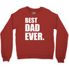 Best Dad Ever Crewneck Sweatshirt