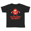 Do You Know De Wey Toddler T-shirt
