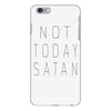 Not Today Satan iPhone 6 Plus/6s Plus Case