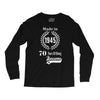 made in 1945 70 years of being awesome Long Sleeve Shirts