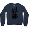 you'll never walk alone Crewneck Sweatshirt