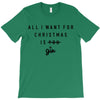 All I Want For Christmas Is You T-Shirt