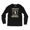 i might look like i'm playing softball Long Sleeve Shirts
