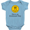 have an irrational day Baby Bodysuit