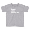 hang on. let me overthink this.. Popular T shirts Toddler T-shirt
