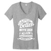 If Things Get Better With Age Then I'm Approaching Magnificent Women's V-Neck T-Shirt