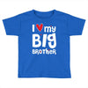 I Love My Big Brother Toddler T-shirt
