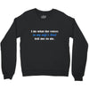 i do what the voices in my wifes head Crewneck Sweatshirt