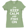 keep calm and fish on Ladies Fitted T-Shirt