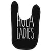 hola ladies   cool hip funny Baby Bibs