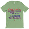 obama   the man   the myth   the legen T-Shirt