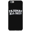 pajamas all day iPhone 6/6s Case