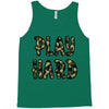 Play Hard Tank Top