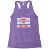 sorry i'm partying Racerback Tank