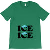Ice Ice Baby T-Shirt