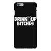 drink up bitches (2) iPhone 6 Plus/6s Plus Case