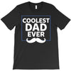 Coolest Dad Ever T-Shirt