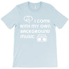 i come with music T-Shirt