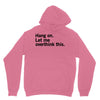 Hang on. Let me overthink this. Unisex Hoodie
