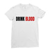 drink blood Ladies Fitted T-Shirt