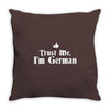 trust me, i'm german Throw Pillow