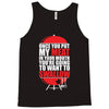 once you put my meat in your mouth Tank Top