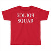 police squad (2) Toddler T-shirt