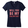 will you be my valentine Women's V-Neck T-Shirt