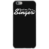 trust me, i'm a singer   gift for musician idol song musical voice tee iPhone 6/6s Case