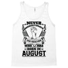 Never Underestimate Dog Rescuer Who Was Born August Tank Top