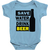 save water drink beer (2) Baby Onesie