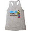 trust me i'm super professional Racerback Tank