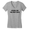 fuck on the first date Women's V-Neck T-Shirt