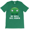 He Will Kill Again T-Shirt